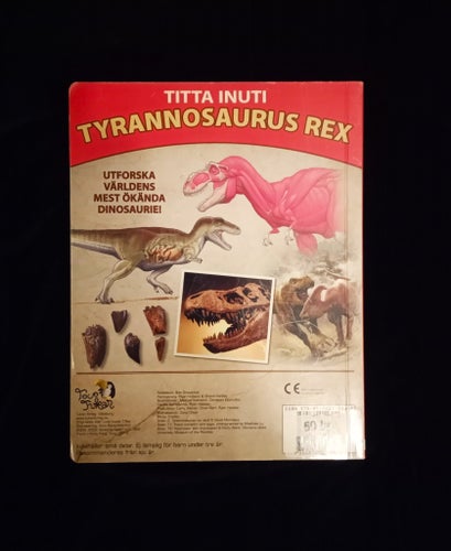 "Titta inuti Tyrannosaurus Rex" av Dennis Schatz, titt-bok, 978-91-7401-130-2