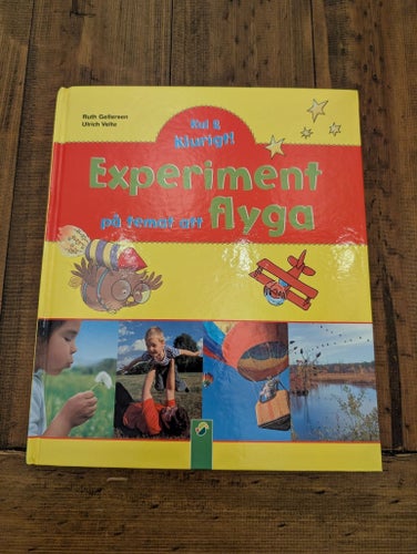 Kul & Klurigt! Experiment på temat att flyga, Ruth Gellersen & Ulrich Velte,
