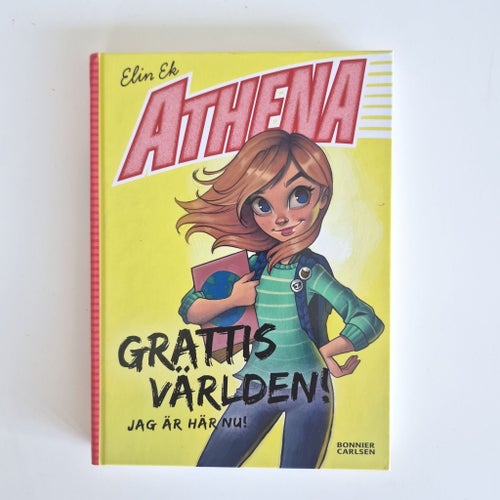 Athena: Grattis Världen! Jag är här nu! av Elin Ek, 2020