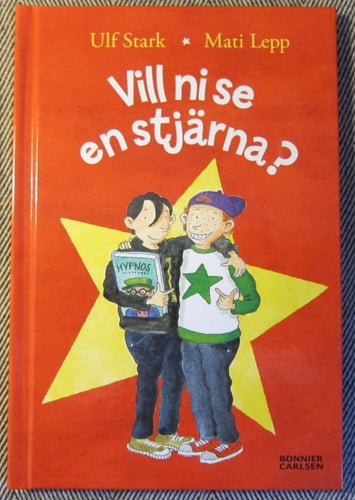 Vill ni se en stjärna? Ulf Stark Mati Lepp 2017 Läsrörelsen