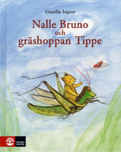 Nalle Bruno och gräshoppan Tippe / Gunilla Ingves.