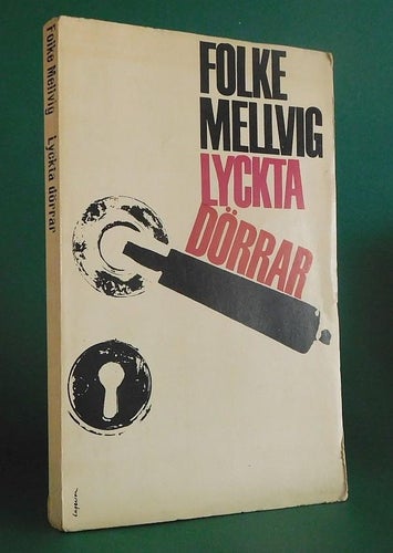 Lyckta dörrar . Folke Mellvig , 1961