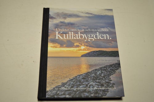 Utsikter, omvägar och nya insikter KULLABYGDEN - Eva Robild
