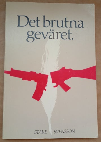 "Det brutna geväret", en antologi om krig och fred, år 1984.
