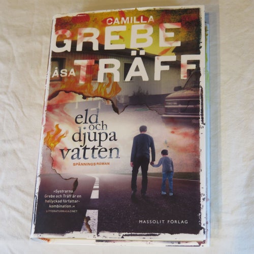 Eld och djupa vatten - Camilla Grebe & Åsa Träff