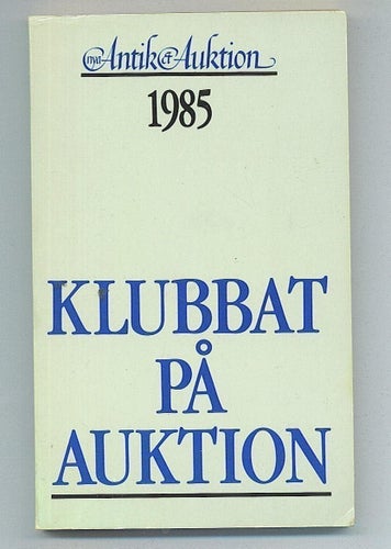 Klubbat på auktion 1985