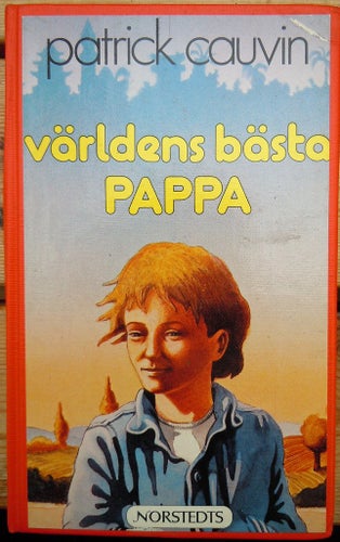 Patrick Cauvin : Världens bästa pappa