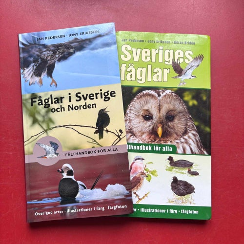 FÅGLAR I SVERIGE OCH NORDEN + SVERIGES FÅGLAR Jan Pedersen Jony Eriksson
