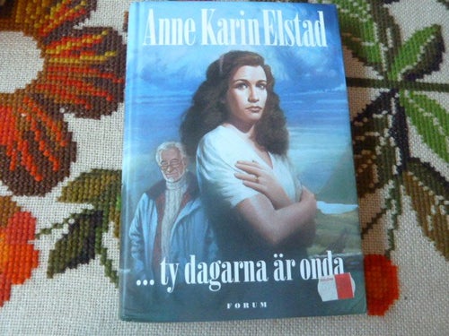 ... TY DAGARNA ÄR ONDA, A. K. ELSTAD, 2003, BOK