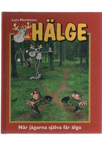 Hälge 8 - När jägarna själva får älga