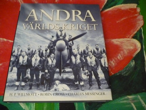 BOK, ANDRA VÄRLDSKRIGET, WILLMOTT, ROBIN CROSS, CHARLES MESSENGER