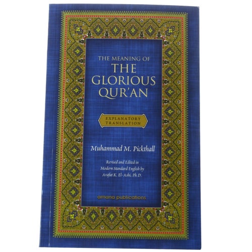 M. M. Pickthall - The Meaning of the Glorious Qur'an : Explanatory Translation