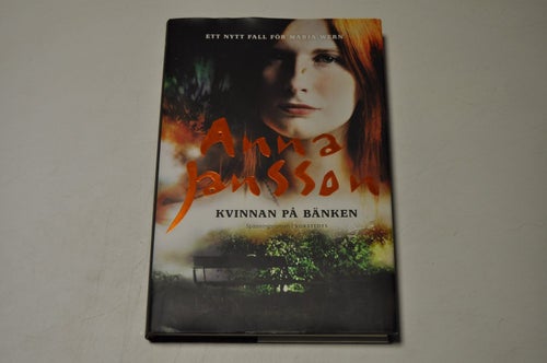 KVINNAN PÅ BÄNKEN - 19:e delen i serien om Maria Wern - Anna Jansson