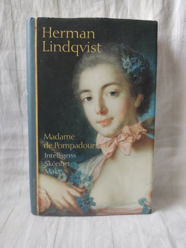 Madame de Pompadour av Herman Lindqvist, 2006
