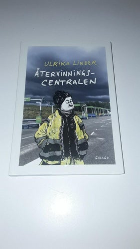 Återvinningscentralen - Ulrika Linder