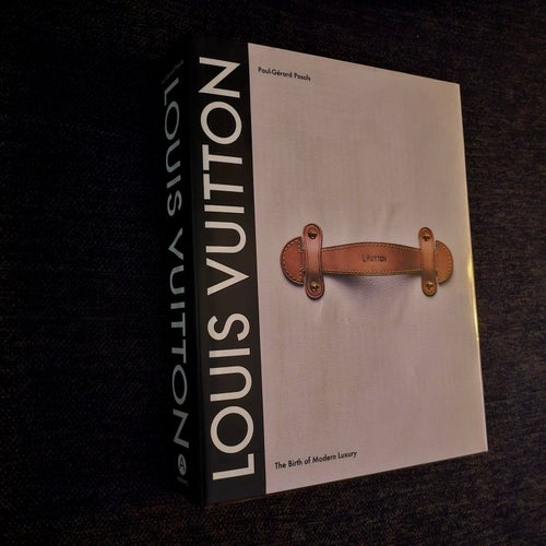 Louis Vuitton: The Birth of Modern Luxury av Paul-Gérard Pasols, 2005