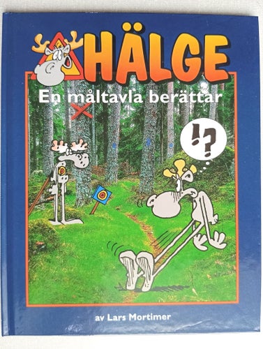 Hälge En måltavla berättar av Lars Mortimer, 2005