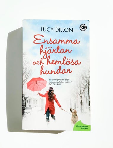 ENSAMMA HJÄRTAN OCH HEMLÖSA HUNDAR - LUCY DILLON - POCKET