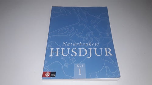 Naturbrukets HUSDJUR Del 1 av Joseline Lärn-Nilsson, Desiree S Jansson, Lena