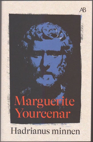 Hadrianus minnen / Marguerite Yourcenar