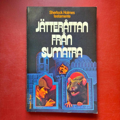JÄTTERÅTTAN FRÅN SUMANTRA Sherlock Holmes testamente Richard l Boyer 1978