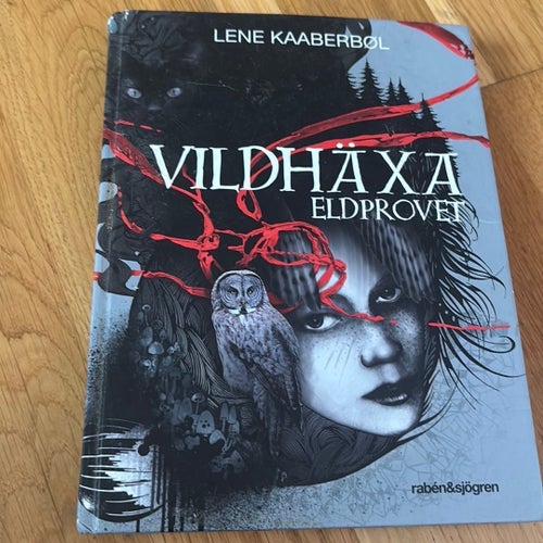 Vildhäxa: Eldprovet av Lene Kaaberbøl