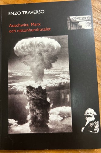 Auschwitz, Marx och nittonhundratalet - Enzo Traverso
