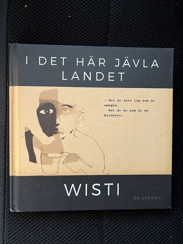 I det här jävla landet. / Wisti Kent