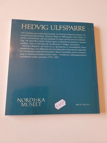 Hedvig Ulfsparre och Gästriklands Textila Slöjd, Nordiska Museet, 1984