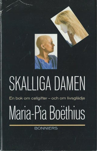 SKALLIGA DAMEN -En bok om cellgifter och om livsglädje