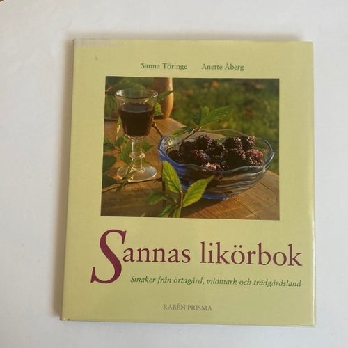 Sannas likörbok - Sanna Töringe, Anette Åberg