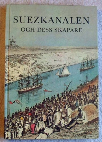 Suezkanalen och dess skapare