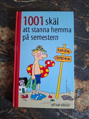 1001 skäl att stanna hemma på semestern av Ulf Ivar Nilsson, 2004