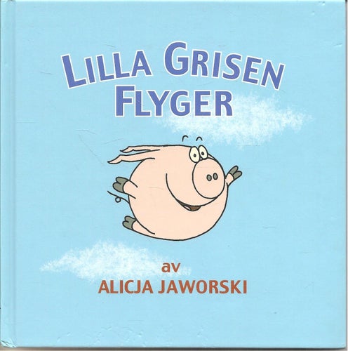 Lilla Grisen flyger