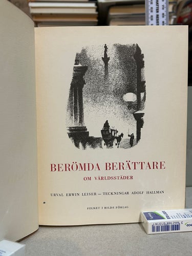 Berömda berättare om världsstäder Urval av Erwin Leiser, Very Good plus