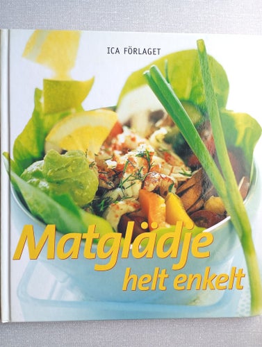 Matglädje helt enkelt, ICA Förlaget, 2002