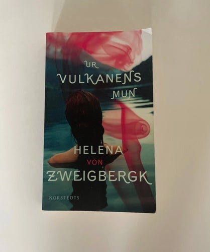 Ur vulkanens mun av Helena von Zweigbergk