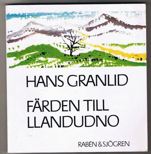 Hans Granlid: Färden till Llandudno - 1:a upplagan!