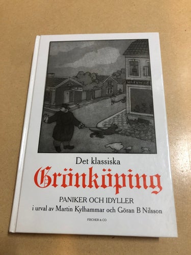 Det klassiska Grönköping idyller och paniker / Hasselskog, Nils