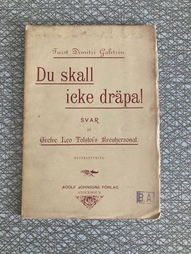 Du skall icke dräpa! Svar Leo Tolstoi's Kreutzersonat. Av Galitzin. Tryckt 1891