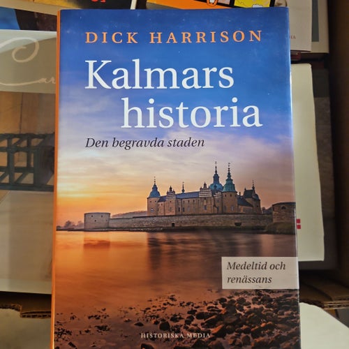 Kalmars historia av Dick Harrison, 2017