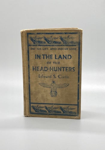In the land of the head hunters - Indian life and indian lore av Edward S. Curt