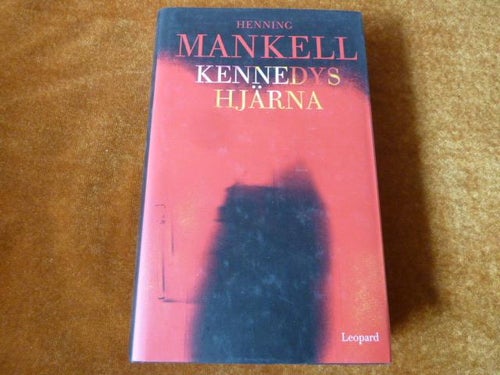 KENNEDYS HJÄRNA, H. MANKELL, 2005,  BÖCKER