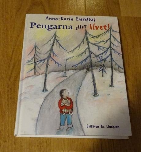 Pengarna eller livet Ann-Karin Eurelius