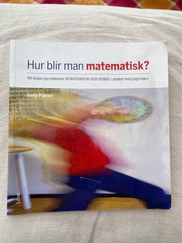 Hur blir man matematisk? av Anna Palmer, 2011