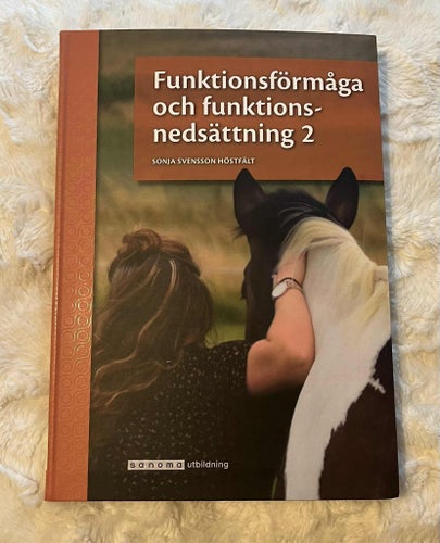 Funktionsförmåga och funktionsnedsättning 2 av Sonja Svensson Höstfält