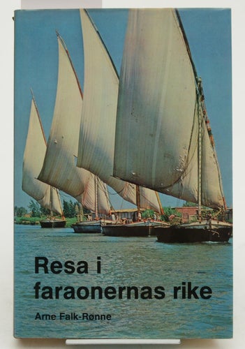Resa i faraonernas rike / Arne Falk-Rønne övers.: Sune Karlsson