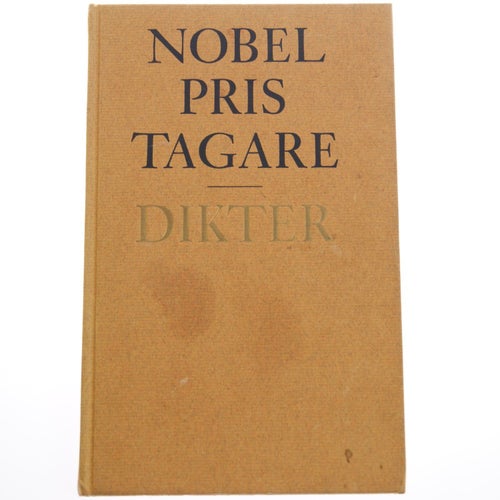 Nobelpristagare - Dikter | Urval av Sven Lindner.