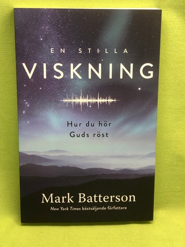 En stilla viskning hur du hör Guds röst / Batterson, Mark