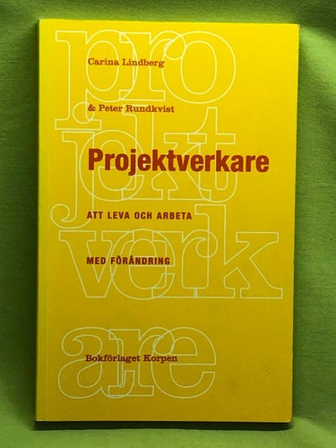 Projektverkare att leva och arbeta med förändring / Carina Lindberg - Peter Ru